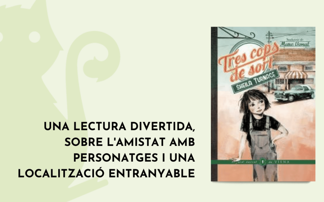 Tres cops de sort, de Sheila Turnace