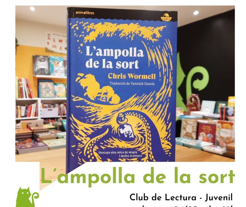 Club de Lectura Juvenil - L'ampolla de la sort