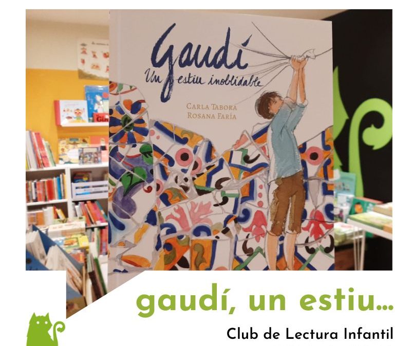 Club de Lectura Infantil - Gaudí, un estiu inoblidable